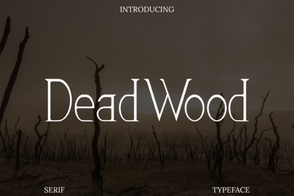 Dead Wood Typeface: A Bold Serif Font for Branding