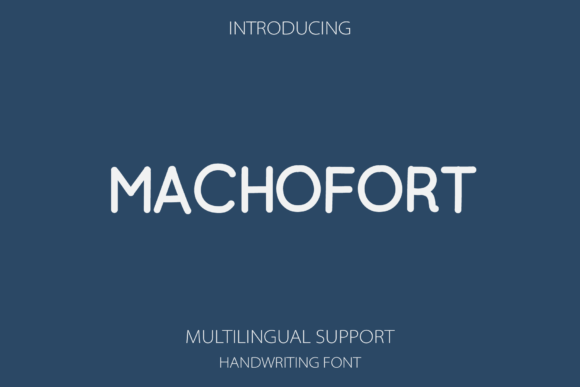 Machofort: A Friendly Handwritten Font for Editorial Design