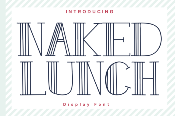 Naked Lunch: A Creative Serif Font for Bold Campaigns